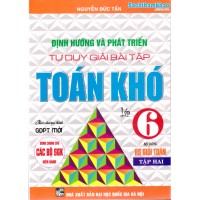 Định hướng và phát triển tư duy giải bài tập toán khó lớp 6 - Tập 2 Định hướng và phát triển tư duy giải bài tập toán khó lớp 6 - Tập 2
